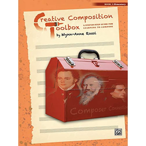 Pre-Owned Creative Composition Toolbox, Bk 2: A Step-By-Step Guide for Learning to Compose (Paperback) 073908237X 9780739082379