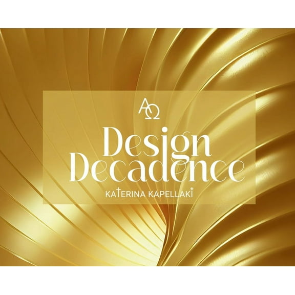 Design Decadence A Ω, (Hardcover)