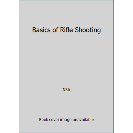 Basics of Rifle Shooting [Paperback - Used]