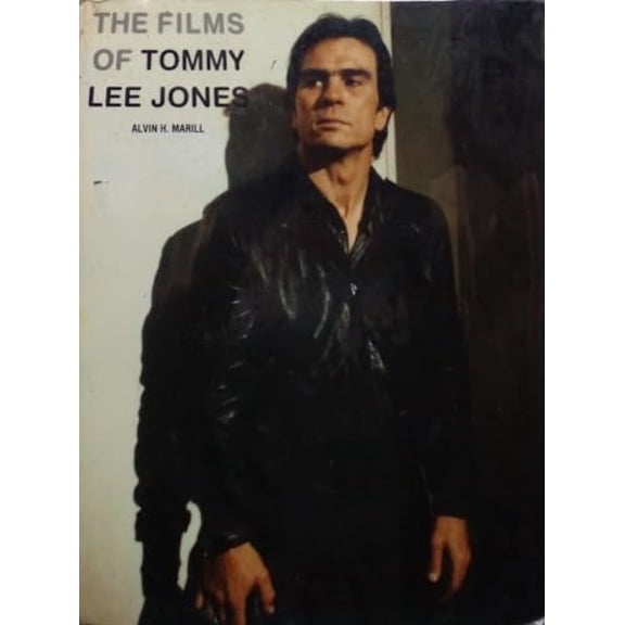 The Films of Tommy Lee Jones (Paperback) 0806519525 9780806519524