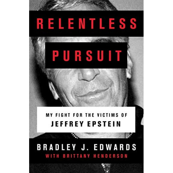 Pre-Owned Relentless Pursuit: My Fight for the Victims of Jeffrey Epstein (Hardcover) 1982148136 9781982148133