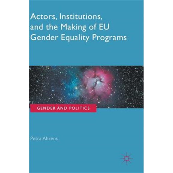 Pre-Owned Gender and Politics Actors, Institutions, and the Making of EU Gender Equality Programs, (Hardcover)