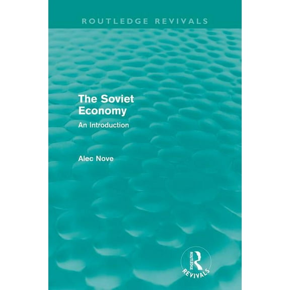 Routledge Revivals The Soviet Economy (Routledge Revivals), (Paperback)