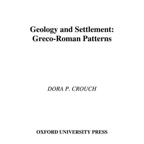 Geology and Settlement: Greco-Roman Patterns, (Hardcover)