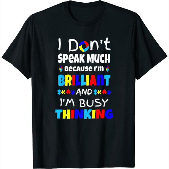 Autism Shirt I Dont Speak Much Brilliant