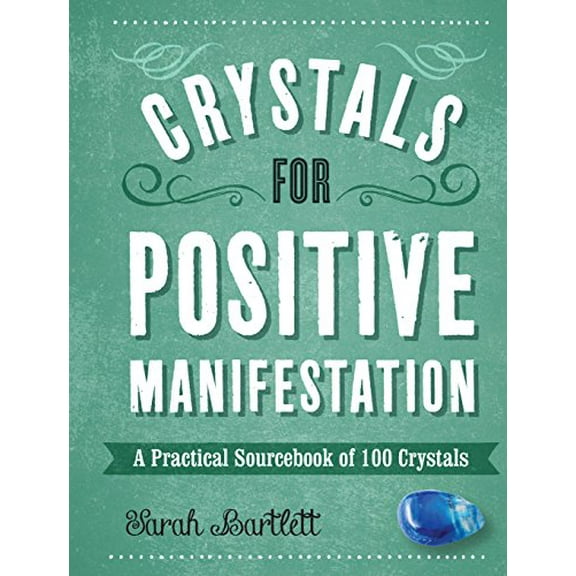 Pre-Owned Crystals for Positive Manifestation: A Practical Sourcebook of 100 Crystals (Hardcover) 159233766X 9781592337668