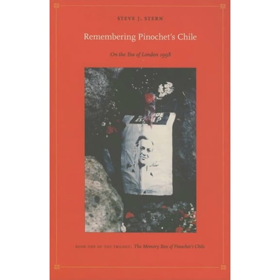 Latin America Otherwise Remembering Pinochet's Chile: On the Eve of London 1998, (Paperback)