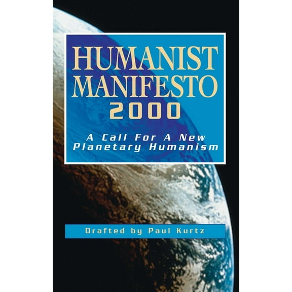 Humanist Manifesto 2000: A Call for New Planetary Humanism, (Paperback)