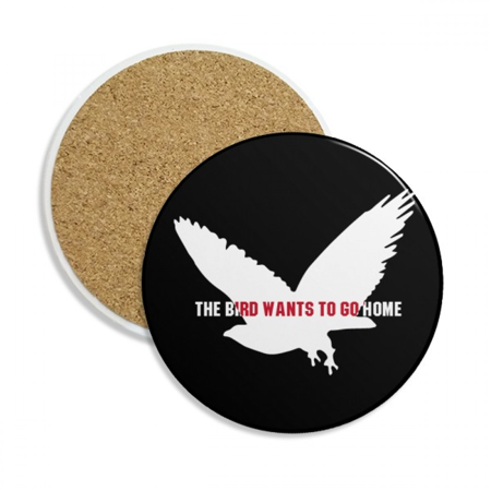 

The Bird Wants To Go Home Coaster Cup Mug Tabletop Protection Absorbent Stone