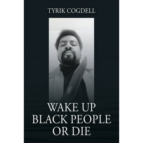 Wake Up Black People Or Die, (Paperback)