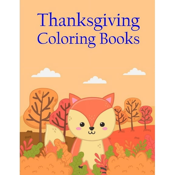 Perfect Gift: Thanksgiving Coloring Books : Coloring Pages for Boys, Girls, Fun Early Learning, Toddler Coloring Book (Series #1) (Paperback)