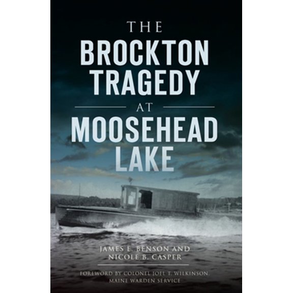 Pre-Owned The Brockton Tragedy at Moosehead Lake -- James E. Benson