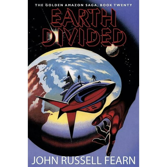 Earth Divided: The Golden Amazon Saga, Book 20, (Paperback)