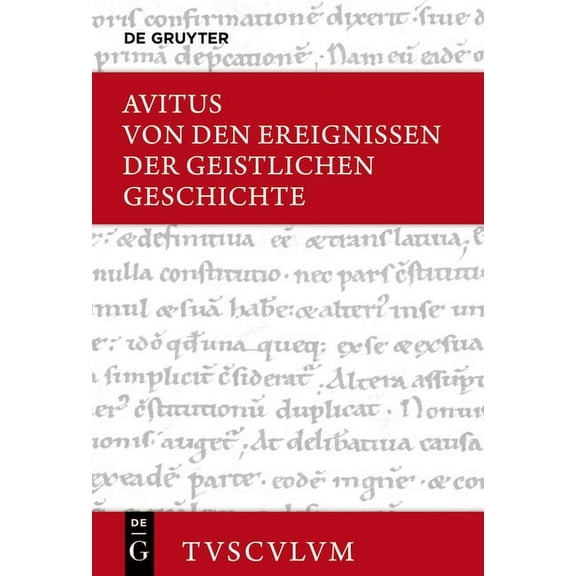 Sammlung Tusculum Von Den Ereignissen Der Geistlichen Geschichte: Lateinisch - Deutsch, (Hardcover)