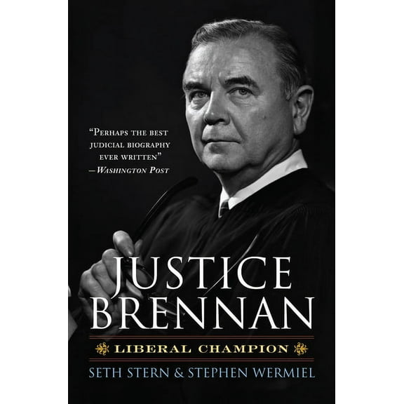Justice Brennan: Liberal Champion, (Paperback)