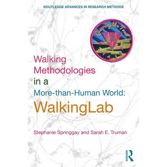 Routledge Advances in Research Methods Walking Methodologies in a More-than-human World: WalkingLab, (Paperback)