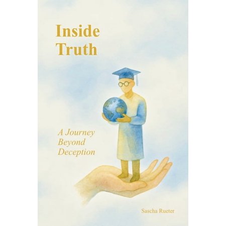 Inside Truth: A Journey Beyond Deception (Paperback)