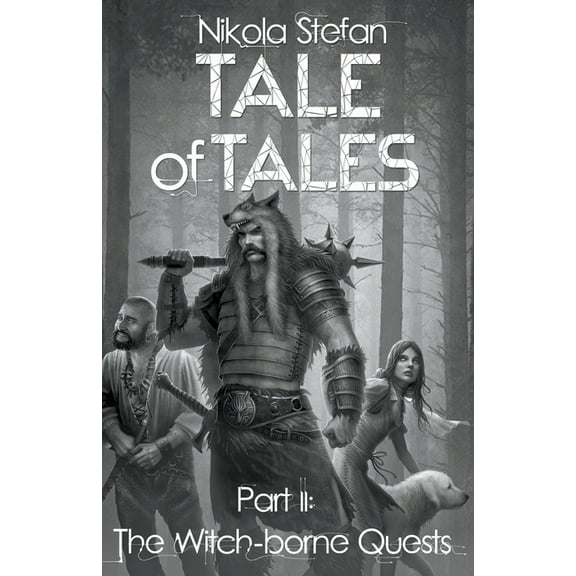 Tale of Tales: A Fantasy Novel Series Ba Tale of Tales - Part II: The Witch-borne Quests, Book 2, (Paperback)
