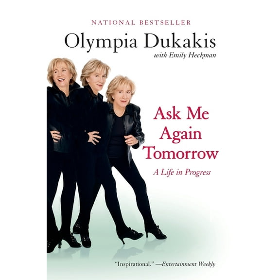 Ask Me Again Tomorrow: A Life in Progress, (Paperback)