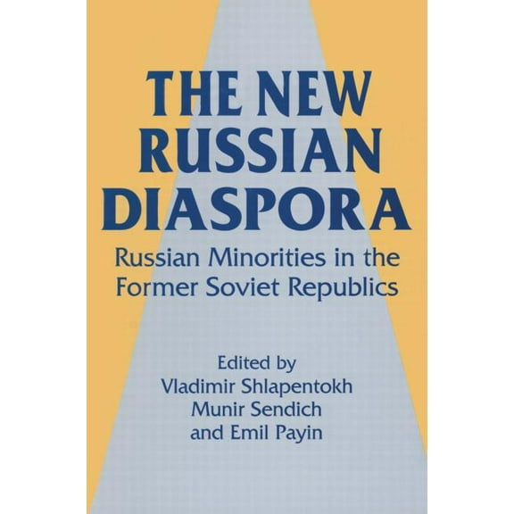The New Russian Diaspora: Russian Minorities in the Former Soviet Republics, (Paperback)