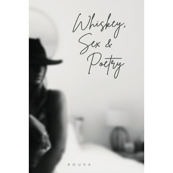 Whiskey, Sex and Poetry, (Paperback)
