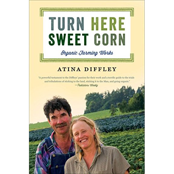 Pre-Owned Turn Here Sweet Corn: Organic Farming Works (Paperback) 0816677727 9780816677726