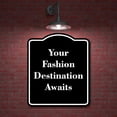 thumbnail image 2 of Your Fashion Destination Awaits BLACK Aluminum Composite Sign 20''x24'', 2 of 9