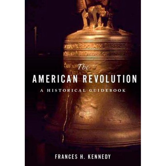 Pre-Owned American Revolution: A Historical Guidebook Paperback