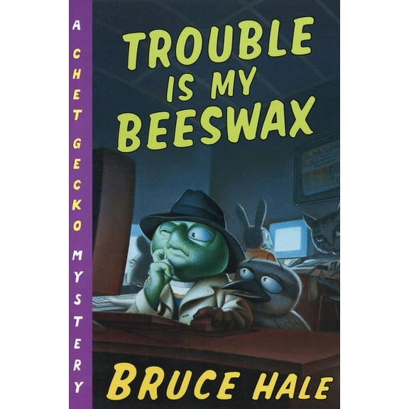 Chet Gecko Trouble Is My Beeswax, Book 8, (Paperback)