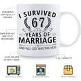 thumbnail image 5 of 67th Wedding Anniversary Mugs for Couple Husband Wife - I Survived 67 Years of Marriage and All I Got Was This Mug - 67 Year Anniversary 11 oz Coffee Mug for Him Her, 5 of 6