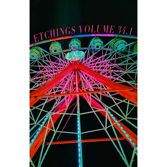 Etchings Literary and Fine Arts Magazine Issue 34.1, (Paperback)