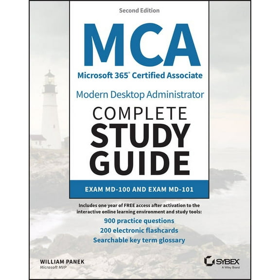 Sybex Study Guide MCA Microsoft 365 Certified Associate Modern Desktop Administrator Complete Study Guide with 900 Practice Test Questions, (Paperback)