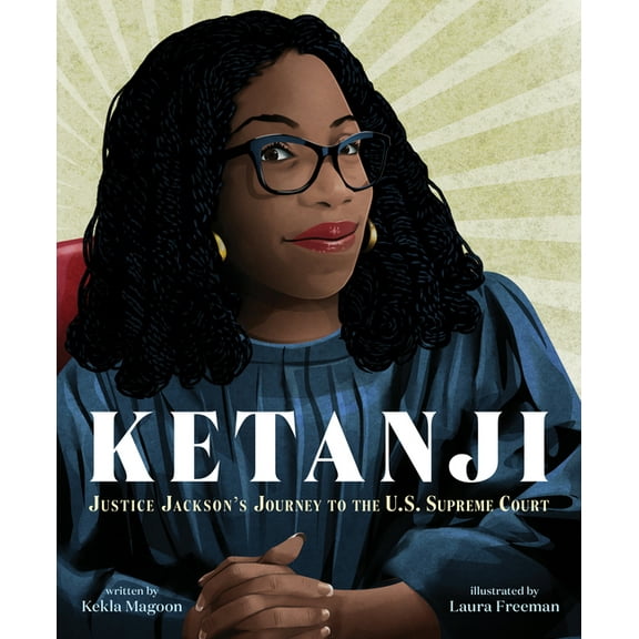 Ketanji: Justice Jackson's Journey to the U.S. Supreme Court, (Hardcover)