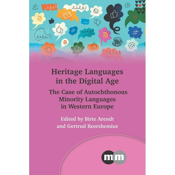 Multilingual Matters Heritage Languages in the Digital Age: The Case of Autochthonous Minority Languages in Western Europe, Book 177, (Paperback)