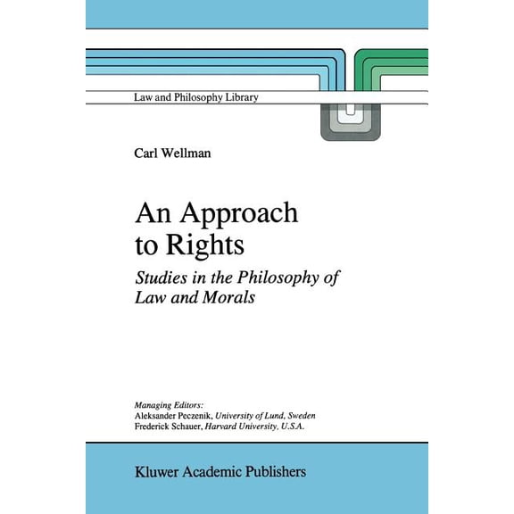 Law and Philosophy Library An Approach to Rights: Studies in the Philosophy of Law and Morals, Book 29, (Paperback)