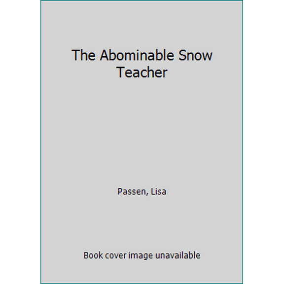 Pre-Owned The Abominable Snow Teacher (Paperback) 0439838894 9780439838894