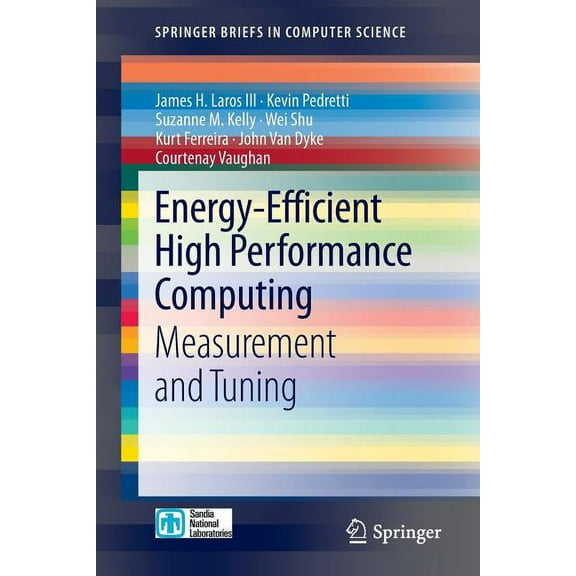 Springerbriefs in Computer Science Energy-Efficient High Performance Computing: Measurement and Tuning, (Paperback)