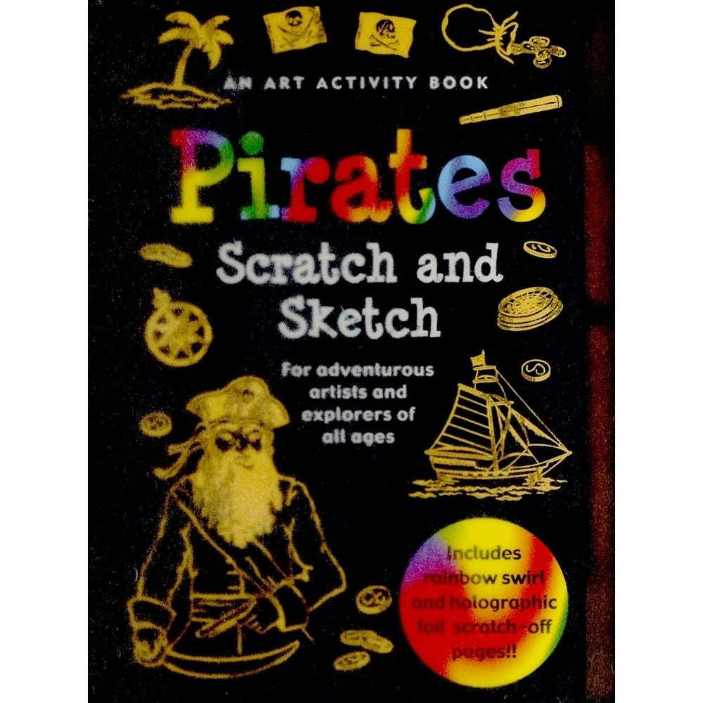 Pirates Scratch and Sketch For Adventurous Artists and Explorers of All Ages (Other) Walmart