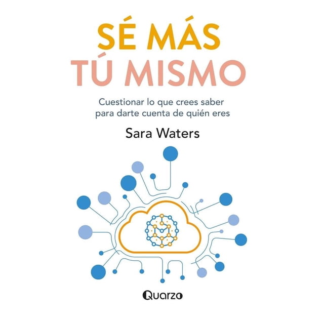 Sé Más Tú Mismo Quarzo Sara Waters