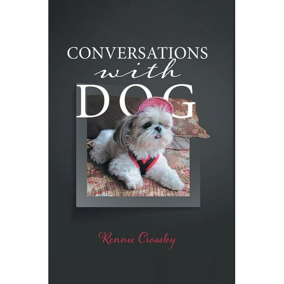 Conversations With Dog, (Hardcover)