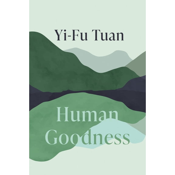 Human Goodness, (Paperback)