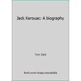 thumbnail image 1 of Pre-Owned Jack Kerouac: A biography (Paperback) 155778308X 9781557783080, 1 of 1