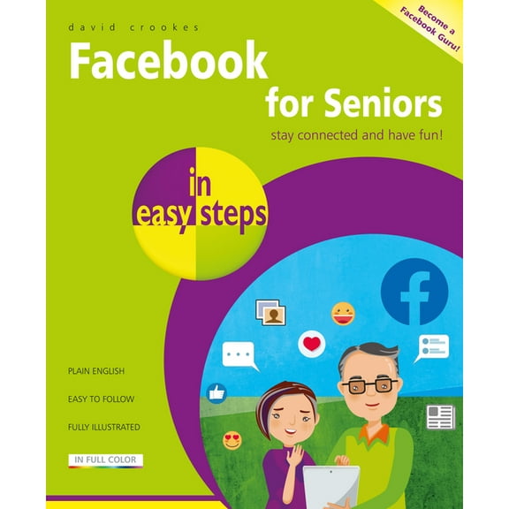 In Easy Steps Facebook for Seniors in Easy Steps, (Paperback)