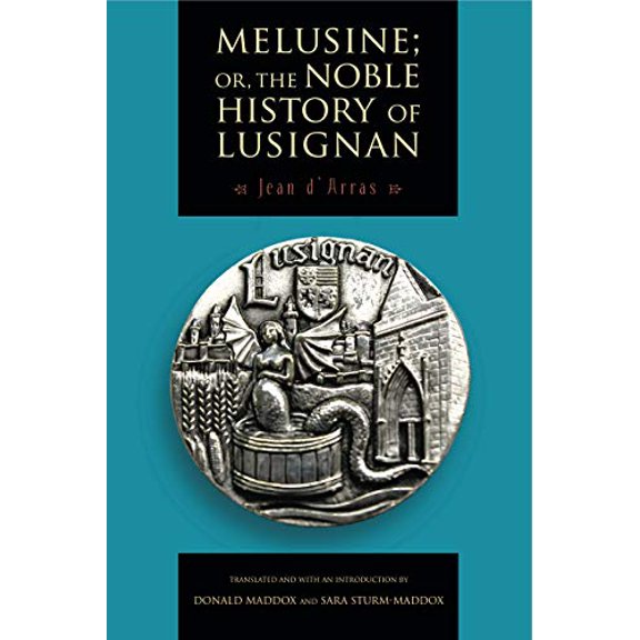 Pre-Owned Melusine; Or, the Noble History of Lusignan (Paperback) 0271054158 9780271054155