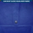 thumbnail image 2 of Unique Bargains 150G Suede Headliner Fabric 40" L x 47" W Foam Back for Car Roof Repair Blue, 2 of 8