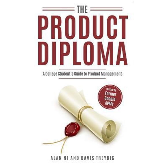 Pre-Owned The Product Diploma: Breaking Into Product Management Out of College (Paperback) 1728740916 9781728740911