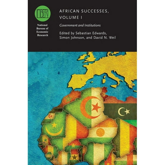 National Bureau of Economic Research Con African Successes, Volume I: Government and Institutions Volume 1, Book 1, (Hardcover)