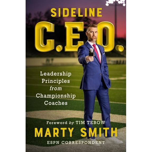 Sideline CEO: Leadership Principles from Championship Coaches (Hardcover)