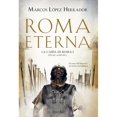 thumbnail image 1 of Libro Roma Eterna, Autor Marcos Lopez Herrador, Editorial Sekotia, 1 of 2