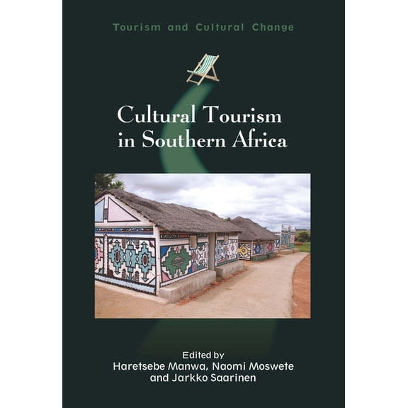 Tourism and Cultural Change Cultural Tourism in Southern Africa, Book 47, (Hardcover)
